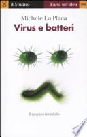 Virus e batteri. Il nemico invisibile