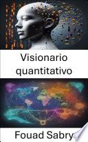 Visionario quantitativo