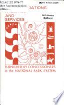 Visitor Accommodations, Facilities, and Services Furnished by Concessioners in the National Park System