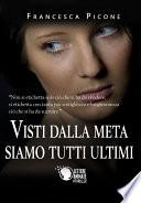 Visti dalla meta siamo tutti ultimi