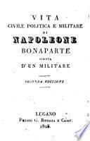 Vita civile politica e militare di Napoleone Bonaparte scritta d'un militare