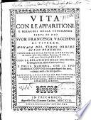 Vita con le apparitioni e miracoli della veneranda serua di Dio suor Francesca Vacchini di Viterbo, Monaca del terzo Ordine di san Domenico ...