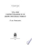 Vita, crisi e ristrutturazione di un gruppo industriale pubblico