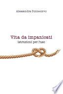Vita da impanicati. Istruzioni per l'uso