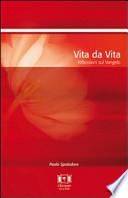 Vita da vita. Riflessioni sul vangelo