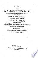 Vita del B. Alessandro Sauli ... vescovo d' Aleria poi di Pavia. ... Opera ... pubbl. da Giuseppe Perabo