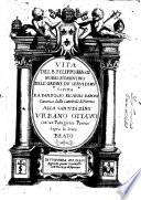 Vita del b. Filippo Benizi nobil fiorentino dell'ordine de' Serui di M.V. Scritta da Pandolfo Ricasoli Baroni canonico della cattedrale di Fiorenza ... Con un Panegirico poetico sopra lo stesso beato