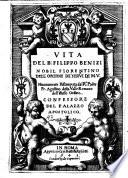 Vita del b. Filippo Benizi nobil fiorentino dell'Ordine de' Servi di M. V. Nuouamente ristampata dal r.o padre fr. Agostino della Valle romano dell'istesso ordine. Confessore del Palazzo apostolico