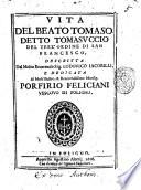 Vita del beato Tomaso, detto Tomasuccio del Terz'ordine di San Francesco, descritta dal molto reuerendo sig. Lodouico Iacobilli, ..