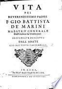 Vita del ... Padre F. G. B. de'Marini Maestro Generale dell'ordine de'Predicatori brevemente descritta