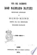 Vita del sacerdote don Gaetano Favini missionario apostolico in Hong-Kong scritta dal sac. missionario Giacomo Scurati