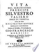 Vita del serenissimo prencipe Silvestro Valiero