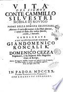 Vita del signor conte Cammillo Silvestri nobile di Rovigo e padre della romana erudizione ... Consacrata a gl'illustrissimi signori Giandomenico Roncali Kr. e Domenico Cezza ...[Michelangelo Zorzi]