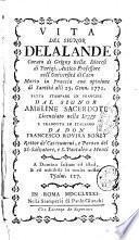 Vita del signor Delalande curato di Grigny nella diocesi di Parigi, antico professore nell'Università di Caen morto in Francia con opinione di santità alli 25. genn. 1772. Fatta stampare in francese dal signor Ameline sacerdote licenziato nella legge e tradotta in italiano da don Francesco Rovira Bonet rettor de' catecumeni, e paroco del SS. Salvatore, e S. Pantaleo a Monti