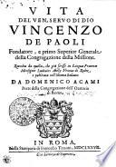 Vita del ven. servo di Dio Vincenzo de Paoli, fondatore, e primo Superior Generale della Congregazione della Missione