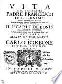 Vita del venerabile Padre Francesco di Geronimo della Compagnia di Gesù