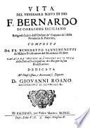Vita del venerabile seruo di Dio f. Bernardo da Corlione siciliano religioso laico dell'Ordine de' cappuccini della prouincia di Palermo, composta da fr. Benedetto Sanbenedetti da Milano ... Cauata da' processi ... per la sua beatificatione. ..