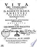 Vita del venerabile servo di Dio D. Alberto Maria Ambiveri da Bergamo cherico regolare teatino e missionario apostolico all'Indie orientali