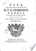 Vita del venerabile servo di Dio il P. D. Domenico Fabris sacerdote messinesedescritta dal P. Diego Saverio Piccolo delle Compagnia di Gesu