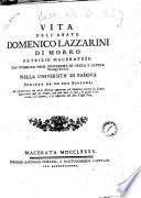 Vita dell'abate Domenico Lazzarini di Morro patrizio maceratese ... scritta da un suo scolare, ed autenticata con varie Notizie opportune ad illustrare ancora la storia letteraria del suo tempo, non piu date in luce ..