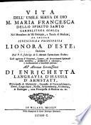 Vita dell'umile serva di Dio Maria Francesca dello Spirito Santo ... al secolo Principessa Lionara d'Este ... coll'aggiunta d'istruzioni ... Spirituali della medesima. (etc.)