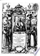 Vita della B. Caterina di Bologna composta dal P. Giacomo Grassetti della Compagnia di Giesu all'illustrissimo senato di Bologna