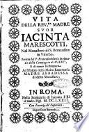 Vita della reu.da madre suor Iacinta Marescotti, nel monastero di S. Bernardino in Viterbo. Scritta dal p. Francesco Maria De Amatis della Compagnia di Giesù, e di nuouo ristampata..