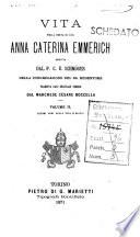 Vita della serva di Dio Anna Caterina Emmerich