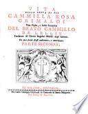 Vita della serva di Dio Cammilla Rosa Grimaldi scritta dal di lei confessore p. Giuseppe Capsone C. R. ministro degl'Infermi, pubblico professore de Sagri Concilj in Bologna, e dal medesimo dedicata al regnante sommo pontefice Benedetto 14