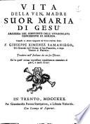Vita della ven. madre suor Maria di Gesu abadessa del convento dell'Immacolata Concezione di Agreda. Composta in idioma spagnuolo dal reverendissimo padre F. Giuseppe Ximenez Samaniego ... tradotta nell'italiano da un suo divoto