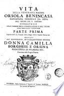 Vita della venerabil madre Orsola Benincasa napoletana originale da Siena dell'ordine del B. Gaetano ... parte prima descritta dal P.D. Francesco Maria Maggio cherico regolare palermitano