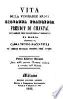 Vita della venerabile madre Giovanna Francesca Fremiot di Chantal, fondatrice dell'ordine della visitazione di Maria (etc.)