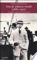 Vita di Alberto Pirelli (1882-1971)