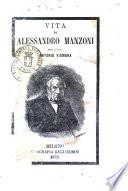 Vita di Alessandro Manzoni per l'avv. Antonio Vismara