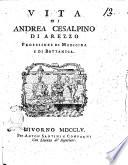 Vita di Andrea Cesalpino di Arezzo professore di medicina e di bottanica