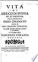 Vita di Arrigo di Svevia re di Sardegna, volgarmente Enzo chiamato