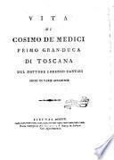 Vita di Cosimo de' Medici primo, gran-duca di Toscana
