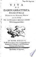 Vita di d. Giovambattista Pignatelli principe di Marsico Nuovo scritta da Longaro degli Oddi della Compagnia di Gesù