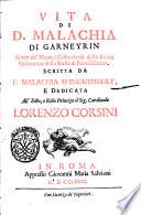 Vita di d. Malachia di Garneyrin abate de' monaci cisterciensi della stretta osservanza della Badia di Buonsollazzo. Scritta da f. Malachia d'Inguimbert, e dedicata all'eminentissimo, e reverendissimo principe il sig. cardinale Lorenzo Corsini