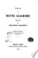 Vita di Dante Alighieri dettata da Melchior Missirini