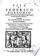 Vita di Federico Borromeo Cardinale, etc