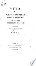 Vita di Lorenzo De' Medici detto il Magnifico del dottore Guglielmo Roscoe. Versione dall'inglese. Tomo 1. [-4.]