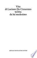 Vita di Luciano De Crescenzo scritta da lui medesimo