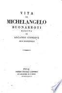 Vita di Michelangelo Buonarroti scritta da Ascanio Condivi suo discepolo