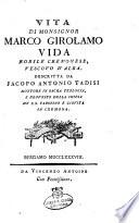 Vita di monsignor Marco Girolamo Vida nobile cremonese, vescovo d'Alba, descritta da Jacopo Antonio Tadisi ..