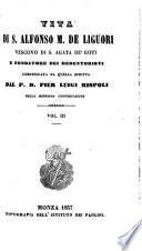 Vita di S. Alfonso M. De Liguori, vescovo di S. Agata de' Goti e fondatore dei Redentoristi compendiata da quella scritta dal P. D. Pier Luigi Rispoli della medesima congregazione
