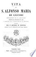 Vita di S. Alfonso Maria de Liguori, di P. Antonio M. Tannoia