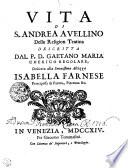 Vita Di S. Andrea Avellino Della Religion Teatina