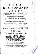 Vita di S. Bononio abate discepolo di S. Romoaldo monaco camaldolese, e apostolo dell'Egitto, scritta da un monaco camaldolese ...[Bonifazio Collina]