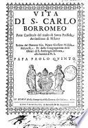 Vita di S. Carlo Borromeo,... Scritta dal Dottore Gio. Pietro Giussano,...